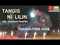 Download Lagu TANGIS NI LILIN - Lagu Tapsel - MASPUTRA PASARIBU