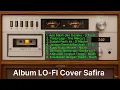 LO-FI Album cover Safira - Cocok Untuk menemani saat Belajar atau Santai