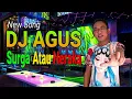 Download Lagu DJ AGUS - SURGA ATAU NERAKA