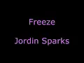 *Jordin Sparks - Freeze*