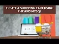 Learn How to Create a Shopping Cart using PHP and MySQL