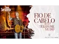 Lagu Michel Teló  - Pot Pourri - Telefone Mudo e Fio de Cabelo | DVD Bem Sertanejo
