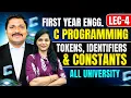 TOKENS IDENTIFIERS CONSTANTS - LEC 4 C PROGRAMMING ALL UNIVERSITY FIRST YEAR SEM 1 DINESH SIR