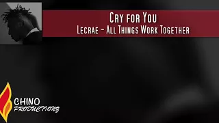 lecrae cry for you instrumental