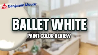 Benjamin Moore BALLET WHITE Best White Paint Colors