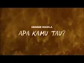 Donne Maula - Apa Kamu Tau? (Official Lyric Video)