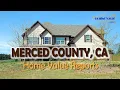Merced County CA Real Estate CMA Property Appraisal US Home Value