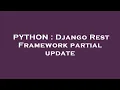 PYTHON Django Rest Framework partial update
