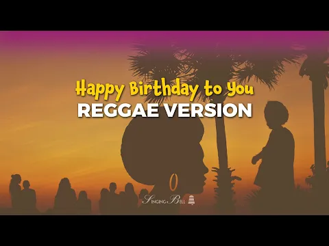 Download MP3 Happy Birthday to You (Reggae Version) - Karaoke with Lyrics