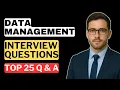Data Management Interview Questions and Answers How to Pass a Data Management Interview