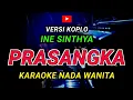 Download Lagu PRASANGKA - KARAOKE Nada Wanita - Versi Koplo ( INE SINTHYA )
