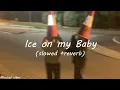Download Lagu Yung bleu - ice on my baby (slowed +reverb)