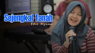 Download SEJENGKAL TANAH [Mansyur S] - Fitri Alfiana (Cover Dangdut) MP3