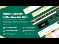 Introducing Super Headers Collection for Divi Stunning Headers for your Divi Website