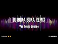 Dj Boka Boka Remix (Van Tekno Bounce)