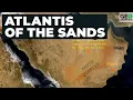 Download Lagu Atlantis of the Sands: The Search for the Lost City of Iram