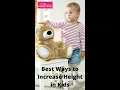 How to Increase Height In Children How To Increase Height In Kids Helping Kids Grow Taller