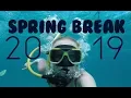 Spring Break 2019