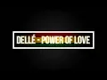 Download Lagu Delle - Power Of Love Lyric