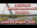 Lagu Perjalanan Menuju Bandara Adi Soemarmo Solo, Lewat Jalan Tol Sragen Solo