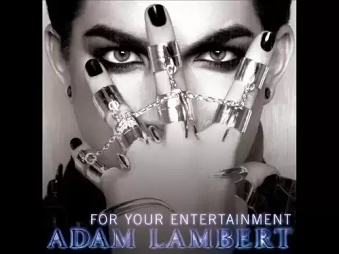 Download MP3 Adam Lambert - For Your Entertainment