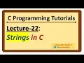 C-Programming Tutorials Lecture-22 - strings in C Character arrays in C