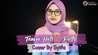 Download TANYA HATI - PASTO | COVER BY SYIFA AZIZAH MP3