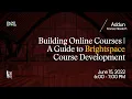 Building Online Courses A Guide to Brightspace Course Development