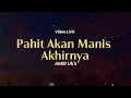 Lagu Pahit Akan Manis Akhirnya , Ringgit Berjuta , Tergamak Kau , Lagu Dari Aku - Amir UKS (Lirik)