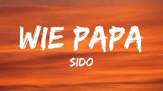 Sido Wie Papa Lyrics 