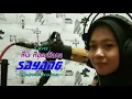 SAYANG. cover Ria Agustiana. Cipt, Roma Irama