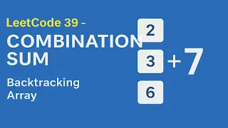 LeetCode 39 Combination Sum Backtracking Explained with Intuition and Code