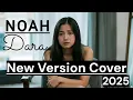 Download Lagu NOAH - DARA (Cover versi terbaru 2025) MP3