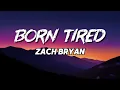 Zach Bryan - Born Tired (NEW SONG 2025) - COVER REMIX
