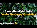 Download Lagu Syair Abdul Muthalib Untuk Cucunya | Sholawat Adnani | syair kesedihan 