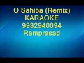 Download Lagu O Sahiba Remix karaoke 9932940094