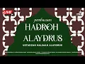 🔴USTADZAH HALIMAH ALAYDRUS -  PEMBACAAN HADROH ALAYDRUS
