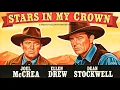 Lagu Stars In My Crown | Joel McCrea Western Movie | Classic Full Movie