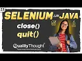 How to use close and quit methods in Selenium Java - Selenium with Java Tutorial for Beginners