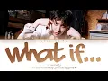 j-hope (제이홉) - 'What If...' Lyrics (Color Coded_Han_Rom_Eng)