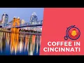 Best Coffee in Cincinnati OH Coffee Travels