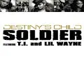Destiny's Child - Soldier (Feat. T.I. & Lil' Wayne) (Radio Edit) HQ - full album