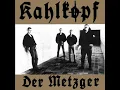 Download Lagu Kahlkopf Der Metzger
