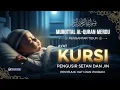 Download Lagu AYAT KURSI 3 JAM MUROTTAL AL-QURAN SANGAT LEMBUT DAN MERDU | PENGANTAR TIDUR PENYEJUK HATI \u0026 PIKIRAN