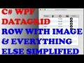 WPF C DATAGRID - HOW TO DO EVERYTHING EASILY