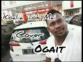 Download Lagu Ogait Cover Koalia Tok Mai