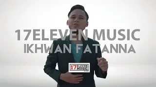 Download 🔴IKHWAN FATANNA - BISMILLAH [OFFICIAL LYRIC VIDEO] MP3