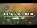 Download Lagu LAKI DADI RABI Karaoke