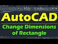 AutoCAD Change Dimensions of Rectangle