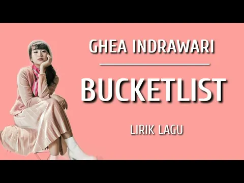 Download MP3 GHEA INDRAWARI FEAT. BOY WILLIAM - BUCKETLIST (Lirik Lagu)